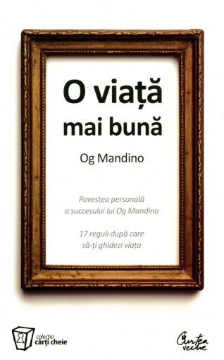 Coperta cartii O viata mai buna de Og Mandino