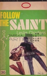 Follow the Saint / Urmareste sfantul