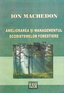 Ameliorarea si managementul ecosistemelor forestiere