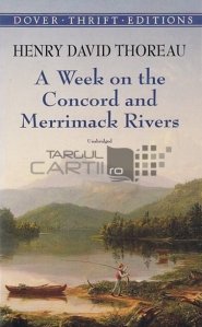 A Week on the Concord and Merrimack Rivers / O saptamana pe raurile Concord si Merrimack
