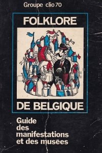 Folklore de Belgique / Folclorul Belgiei