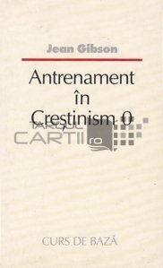 Antrenament in crestinism 0