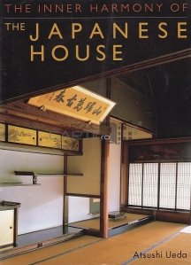 The Inner Harmony of the Japanese House / Armonia interioara a casei japoneze