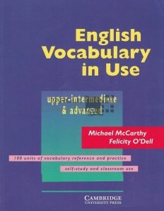 English Vocabulary in Use / Vocabularul englez in uz
