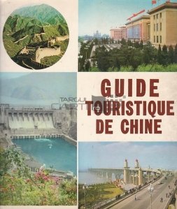 Guide touristique de Chine / Ghid turistic al Chinei