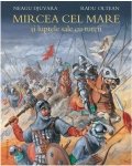 Mircea cel Mare si luptele cu turcii