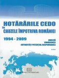 Hotararile CEDO in cauzele impotriva Romaniei din perioada 1994-2009
