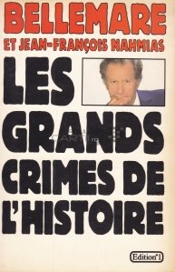 Les grands crimes de l'histoire / Marile crime ale istoriei