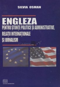 Engleza pentru stiinte politice si administrative, relati internatioale si jurnalism