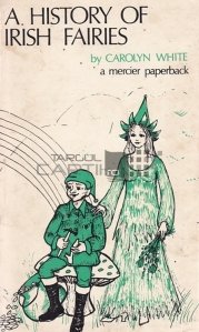 A History of Irish Fairies / O istorie a zanelor irlandeze