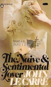The Naive & Sentimental Lover / Amantul naiv si sentimental