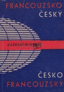 Francouzsko-Cesky a Cesko-Francouzsky Kapesni Slovnik / Dictionar francez-ceh si ceh-francez