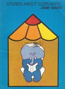 Stories about Elephants / Povesti despre elefanti
