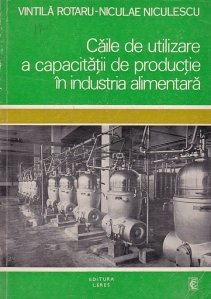 Caile de utilizare a capacitatii de productie in industria alimentara