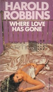 Where Love Has Gone / Unde s-a dus dragostea