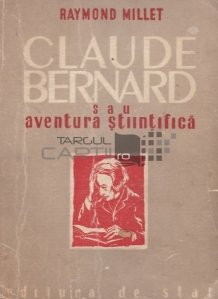 Claude Bernard sau aventura stiintifica