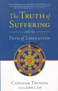 The Truth of Suffering and the Path of Liberation / Adevarul suferintei si calea eliberarii