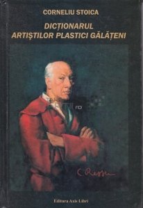 Dictionarul artistilor plastici galateni
