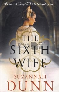 The Sixth Wife / A sasea sotie