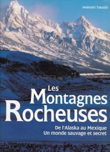 Les Montagnes Rocheuses / Muntii Stancosi