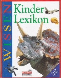 Kinder Lexikon / Dictionar pentru copii. 6-10 ani