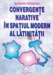 Convergente narative in spatiul modern al latinitatii