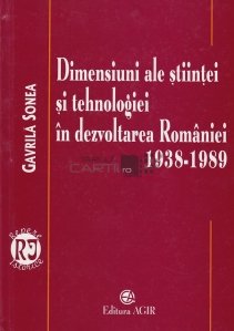 Dimensiuni ale stiintei si tehnologiei in dezvoltarea Romaniei