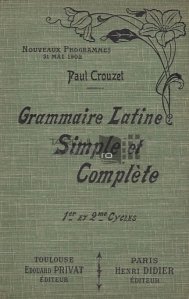 Grammaire Latine simple et complete