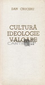 Cultura, ideologie, valoare