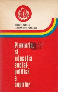 Pionieria si educatia social-politica a copiilor
