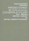 Indrumator pentru proiectarea si calculul constructiilor din beton, beton armat si beton precomprimat