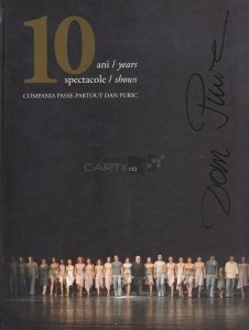 10 ani spectacole Compania Pass-Partout Dan Puric/10 Years Shows Compania Passe-Partout Dan Puric