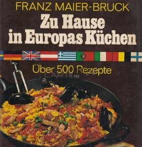Zu Hause in Europas Kuchen / Acasa in bucataria europeana