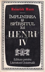 Implinirea si sfirsitul lui Henri IV