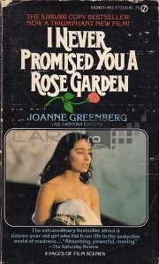 I Never Promised You a Rose Garden / Nu ti-am promis niciodata o gradina de trandafiri