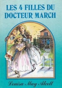 Les quatre filles du docteur March / Cele patru fete ale doctorului March