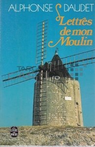 Lettres de mon Moulin / Scrisori ale morii mele