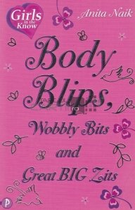 Body Blips, Wobbly Bits and Great Big Zits