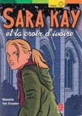 Sara Kay et la croix d'ivoire