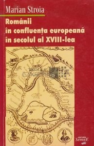 Romanii in confluenta europeana in secolul al XVIII-lea