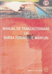 Manual de tranzactionare la Bursa Romana de Marfuri