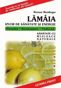 Lamaia, izvor de sanatate si energie