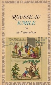 Emile ou de l'education / Emile sau despre educatie