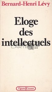 Eloge des intellectuels / Elogiu intelectualilor