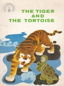 The Tiger and the Tortoise / Tigrul si broasca testoasa