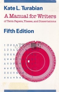 A Manual for Writers of Term Papers, Theses and Dissertations