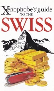 Xenophobe's Guide to the Swiss