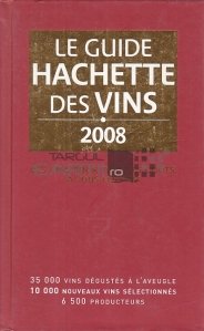 Le guide Hachette des vins / Ghidul vinurilor Hachette