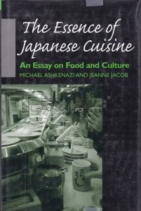 The Essence of Japanese Cuisine / Esenta bucatariei jaoneze