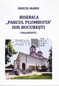 Biserica Parcul Plumbuita din Bucuresti